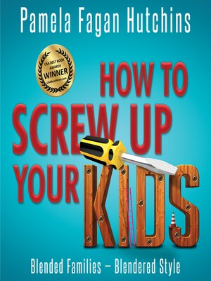 cover image of How to Screw Up Your Kids
